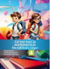 Coperta cărții Cei mai buni la matematica! Mai mult decat o culegere - clasa a IV-a
