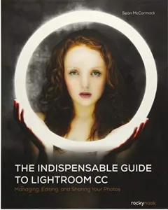 Coperta cărții The Indispensable Guide to Lightroom CC