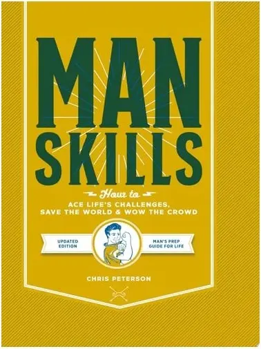 Coperta cărții Manskills: How To Ace Life’S Challenges, Save The(...)