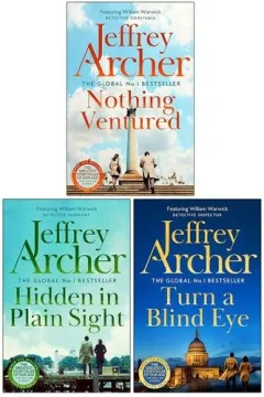 Coperta cărții William Warwick Novels Collection 3 Books Set By Jeffrey Archer (Nothing Ventured, Hidden in Plain Sight, Turn a Blind Eye)