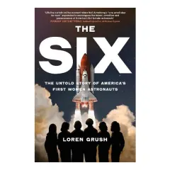 Coperta cărții The Six America's First Women in Space Grush