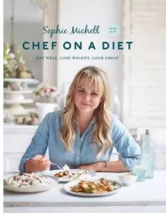 Coperta cărții Chef on a Diet: Loving Your Body and Your Food