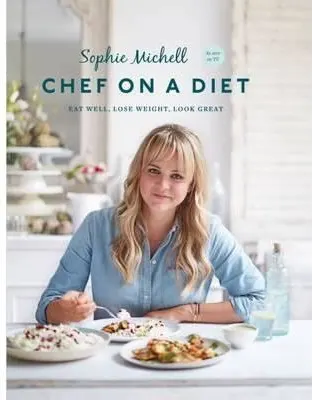 Coperta cărții Chef on a Diet: Loving Your Body and Your Food