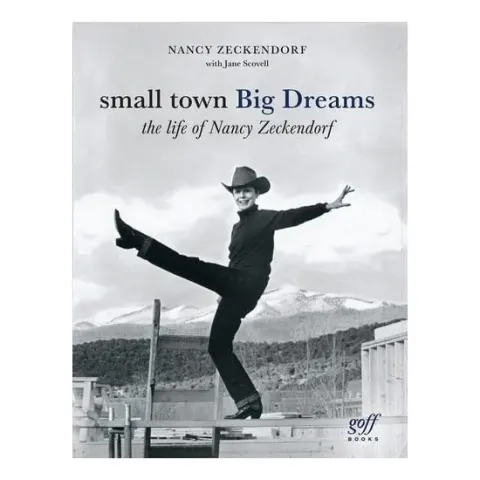 Coperta cărții Small Town Big Dreams The Life of Nancy Zeckendorf