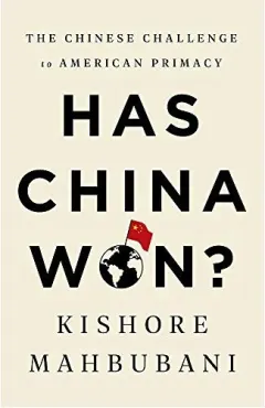 Coperta cărții Has China Won?, Kishore Mahbubani