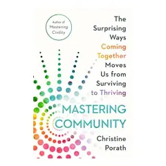 Coperta cărții Mastering Community, Christine Porath