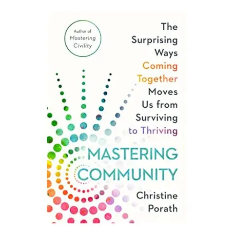 Coperta cărții Mastering Community, Christine Porath