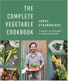 Coperta cărții Complete Vegetable Cookbook, James Strawbridge