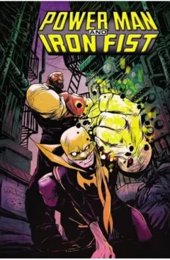Coperta cărții Power Man, Iron Fist, David F. Walker