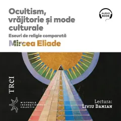 Coperta cărții Ocultism, vrăjitorie și mode culturale. Eseuri de religie comparată (audiobook)