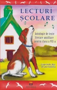 Coperta cărții Lecturi școlare - Antologie de texte literare auxiliare pentru clasa a VII-a