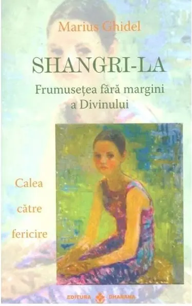 Coperta cărții Shangri-La. Frumusetea fara margini a divinului