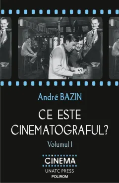 Coperta cărții Ce este cinematograful? (volumul I)