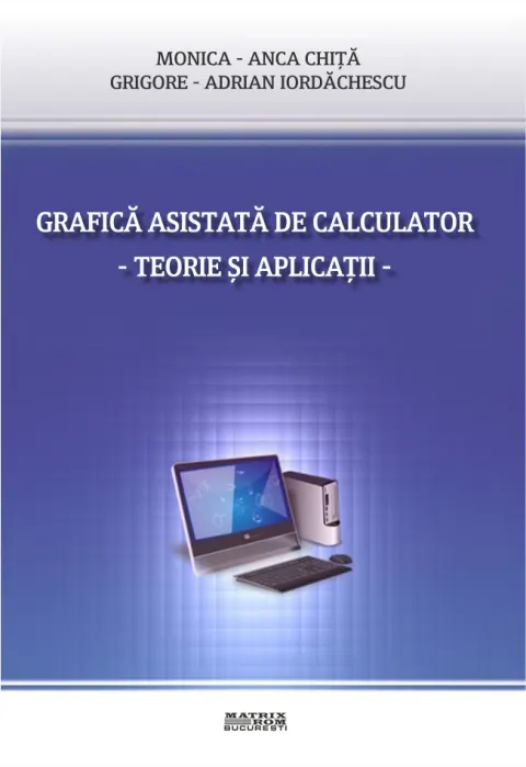 Coperta cărții Grafica asistata de calculator. Teorie si aplicatii