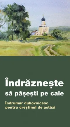 Coperta cărții Îndrăznește să pășești pe cale