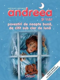 Coperta cărții Andreea și Luli. Povestiri de noapte bună, de citit sub clar de lună
