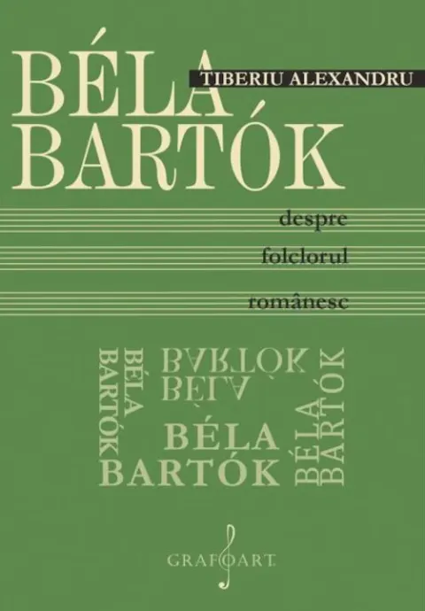 Coperta cărții Bela Bartok: despre folclorul romanesc