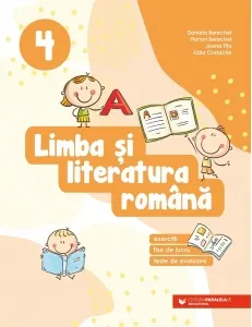 Coperta cărții Limba si literatura romana. Exercitii, fise de lucru, teste de evaluare. Clasa a IV-a