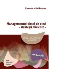Coperta cărții Managementul clasei de elevi - strategii eficiente. Ghid pentru profesori si studenti