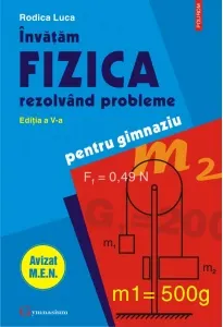 Coperta cărții Invatam fizica rezolvand probleme pentru gimnaziu (editia a V-a)