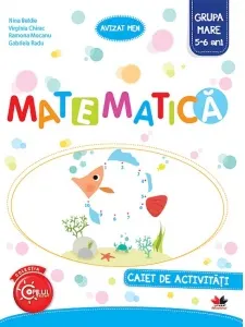 Coperta cărții Matematica. Caiet de activitati. Grupa mare 5-6 ani