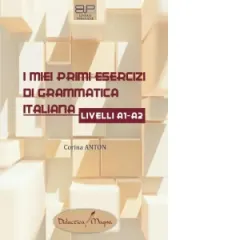 Coperta cărții I miei primi esercizi di grammatica italiana livelli A1-A2