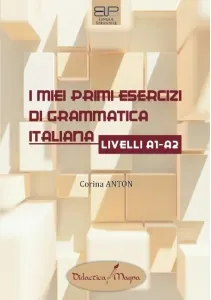 Coperta cărții I miei primi esercizi di grammatica italiana livelli A1-A2