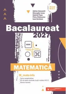 Coperta cărții Bacalaureat 2027. Matematica. M_Mate-Info. Teme recapitulative. 65 de modele de teste rezolvate, dupa modelul M.E. Breviar teoretic