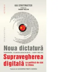 Coperta cărții Noua dictatura. Supravegherea digitala ca politica de stat in China