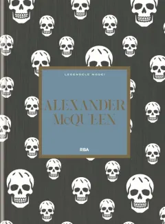 Coperta cărții Alexander McQueen. Numarul 26. Legendele Modei