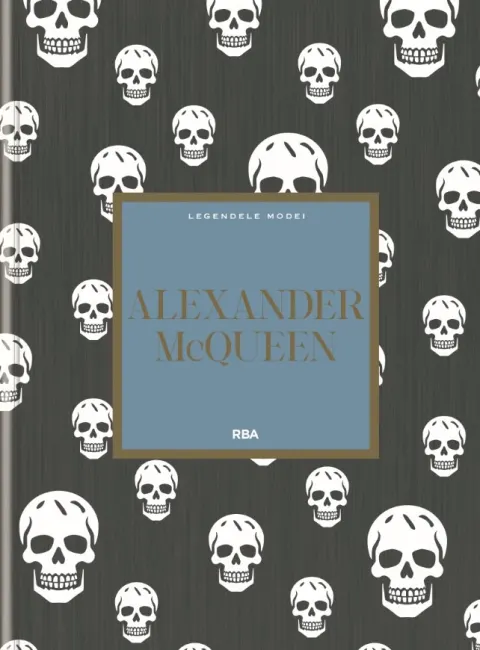 Coperta cărții Alexander McQueen. Numarul 26. Legendele Modei