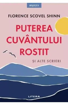 Coperta cărții Puterea cuvantului rostit si alte scrieri
