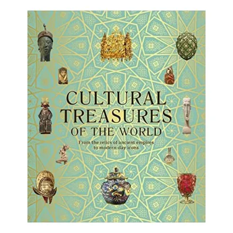 Coperta cărții Cultural treasures of the world: from the relics of ancient empires to modern-day icons
