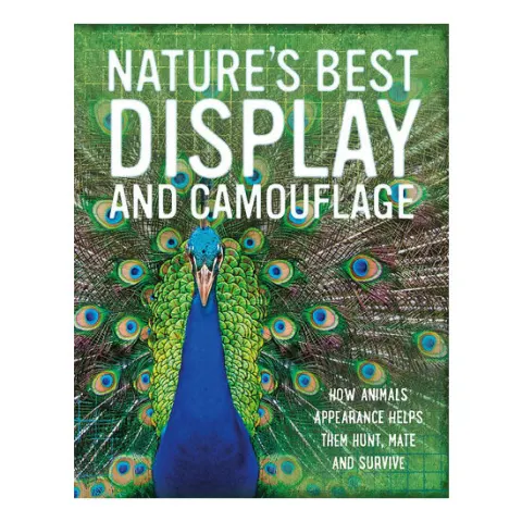 Coperta cărții Nature's best display and camouflage: how animals' appearances help them hunt, mate and survive