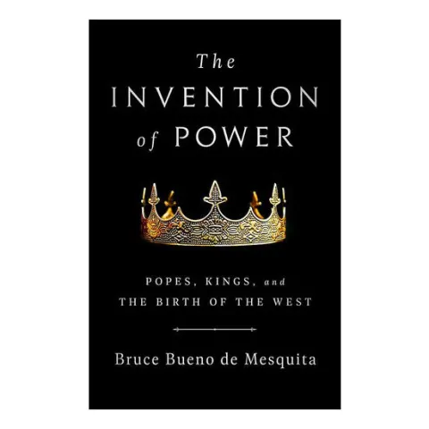 Coperta cărții The invention of power: popes, kings, and the birth of the West