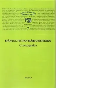 Coperta cărții P.S.B. vol VII - Cronografia - Sfantul Teofan Marturisitorul