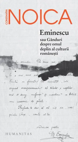 Coperta cărții Eminescu sau gânduri despre omul deplin al culturii românești