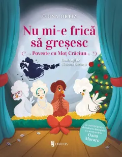 Coperta cărții Nu mi-e frică să greșesc. Poveste cu Moț Crăciun
