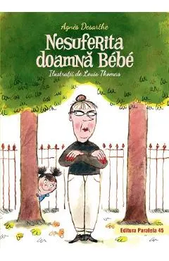 Coperta cărții Nesuferita doamna Bebe - Agnes Desarthe, Louis Thomas
