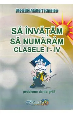 Coperta cărții Sa invatam sa numaram - Clasele 1-4 - Probleme de tip grila