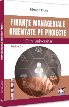 Coperta cărții Finante manageriale orientate pe proiecte. Curs universitar Ed.2