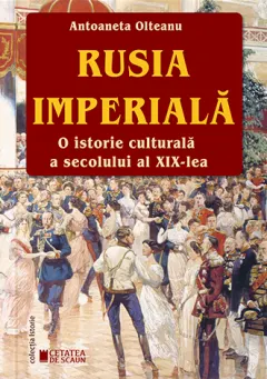 Coperta cărții Rusia Imperială. O istorie culturală a secolului al XIX-lea