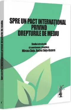 Coperta cărții Spre un pact international privind drepturile de mediu