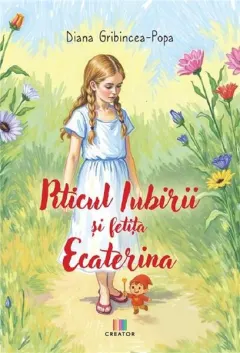 Coperta cărții Piticul Iubirii și fetița Ecaterina