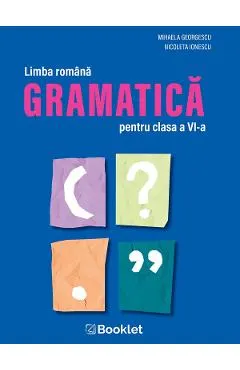 Coperta cărții Limba romana. Gramatica - Clasa 6 - Mihaela Georgescu, Nicoleta Ionescu