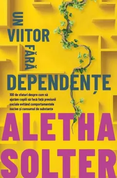 Coperta cărții Un viitor fără dependențe