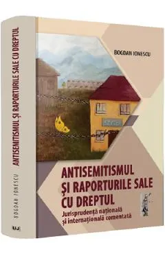 Coperta cărții Antisemitismul si raporturile sale cu dreptul