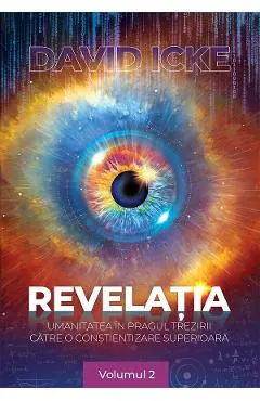 Coperta cărții Revelatia. Umanitatea in pragul trezirii catre o constientizare superioara Vol.2