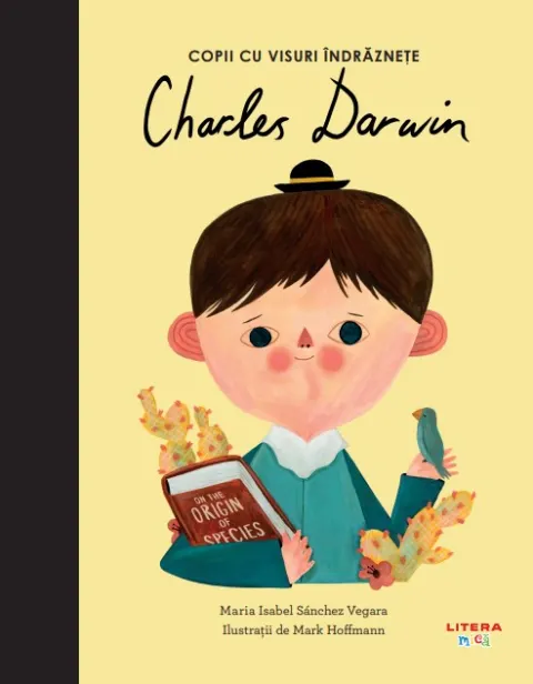 Coperta cărții Charles Darwin. Volumul 3. Copii cu visuri indraznete