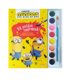 Coperta cărții Minions. The Rise of Gru. Sa pictam impreuna! Carte de colorat cu pensula si acuarele